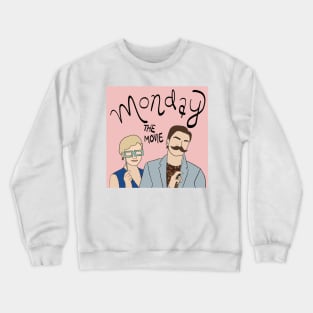 Monday the movie Crewneck Sweatshirt